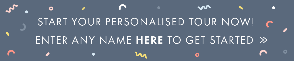 Start your Personalised Tour HERE